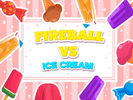 image Fireball Vs Ice Cream